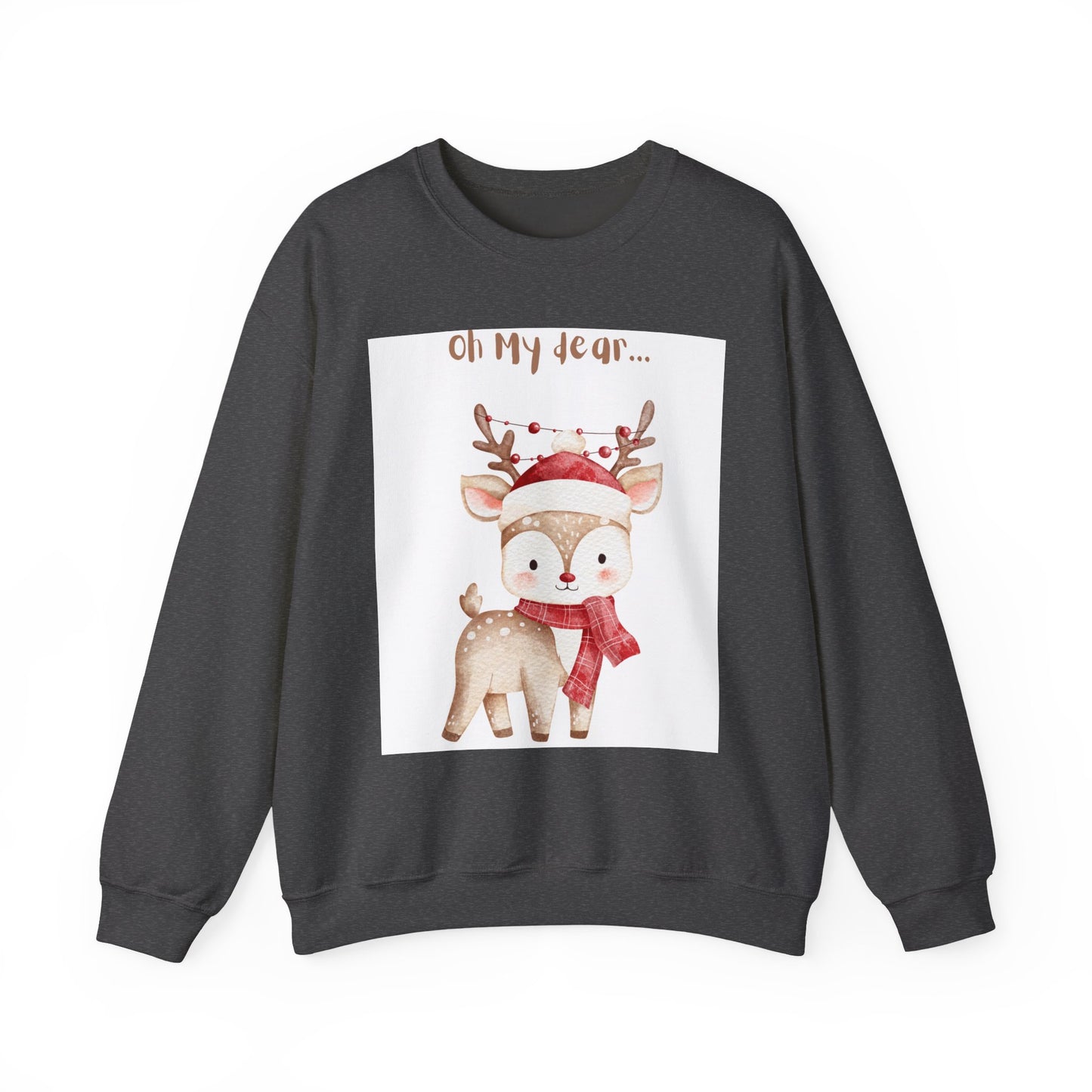 Cute Reindeer Sweatshirt — 'Oh My Dear' Christmas Crewneck